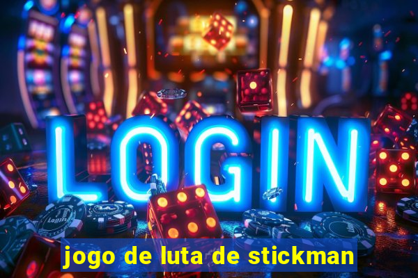 jogo de luta de stickman